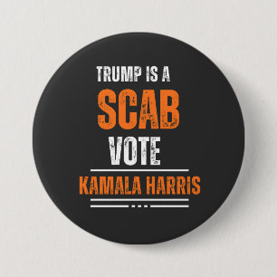 Badge Rond 7,6 Cm Trump Est Un Bouton Scab Vote Harris 2024