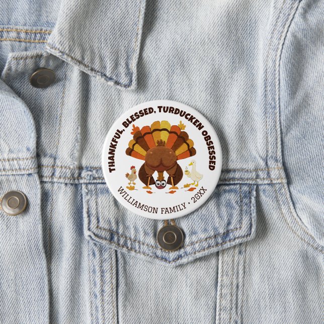 Badge Rond 7,6 Cm TURDUCKEN OBSESSED Funny Thanksgiving (En situation)