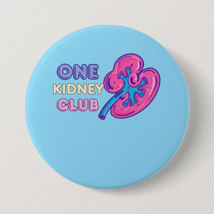 Badge Rond 7,6 Cm UN KIDNEY CLUB, KIDNEY Transplant