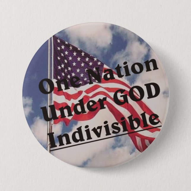 Badge Rond 7,6 Cm Une nation sous un DIEU indivisible (Devant)