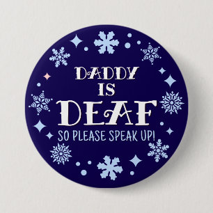 Badge Rond 7,6 Cm Vacances d'hiver Blue Snowflakes Papa est sourd