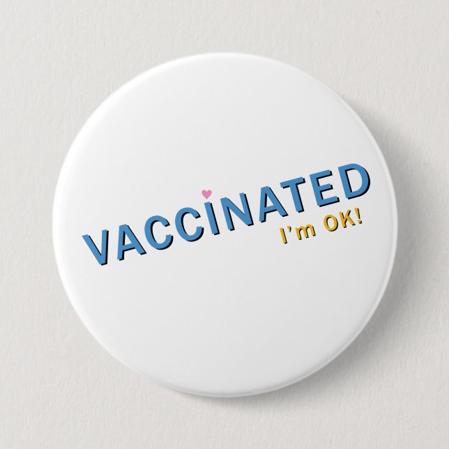 Badge Rond 7,6 Cm Vacciné je vais bien (Devant)