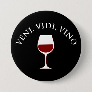 Badge Rond 7,6 Cm Veni, Vidi, Vino Amoureux Du Vin Latino Phrase