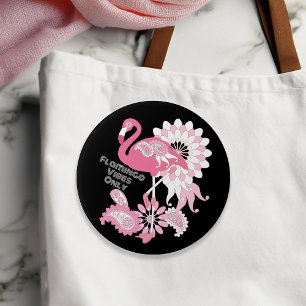 Badge Rond 7,6 Cm Vibes de flamant rose uniquement rose flamingo noi