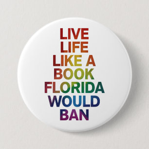 Badge Rond 7,6 Cm Vivez comme le livre que la Floride interdirait Ca