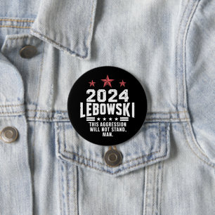 Badge Rond 7,6 Cm Vote électoral politique drôle de Lebowski 2024