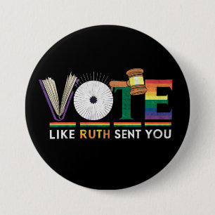 Badge Rond 7,6 Cm Votez Comme Ruth Vous A Envoyé Gavel Feminists Lgb
