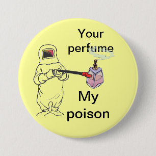 Badge Rond 7,6 Cm Votre parfum, mon poison