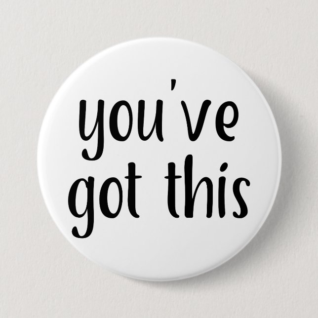 Badge Rond 7,6 Cm Vous avez ceci : Inspirant, Simple Pep-Talk, 2 (Devant)