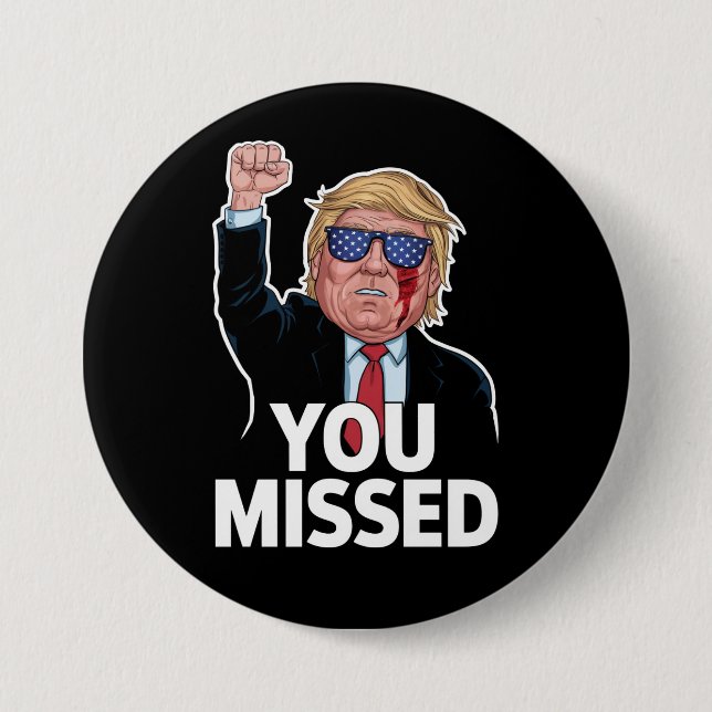 Badge Rond 7,6 Cm Vous avez manqué Donald Trump (Devant)