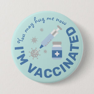 Badge Rond 7,6 Cm "Vous pouvez me serrer dans vos bras maintenant, j