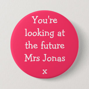 Badge Rond 7,6 Cm Vous regardez future Mme Jonasx