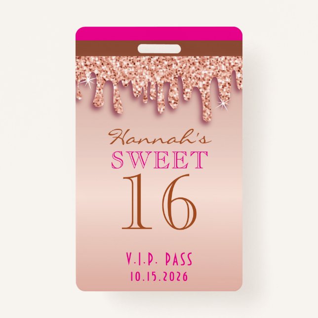 Badge Rose Gold Sparkle Drippy Sweet sixteen VIP (Devant)