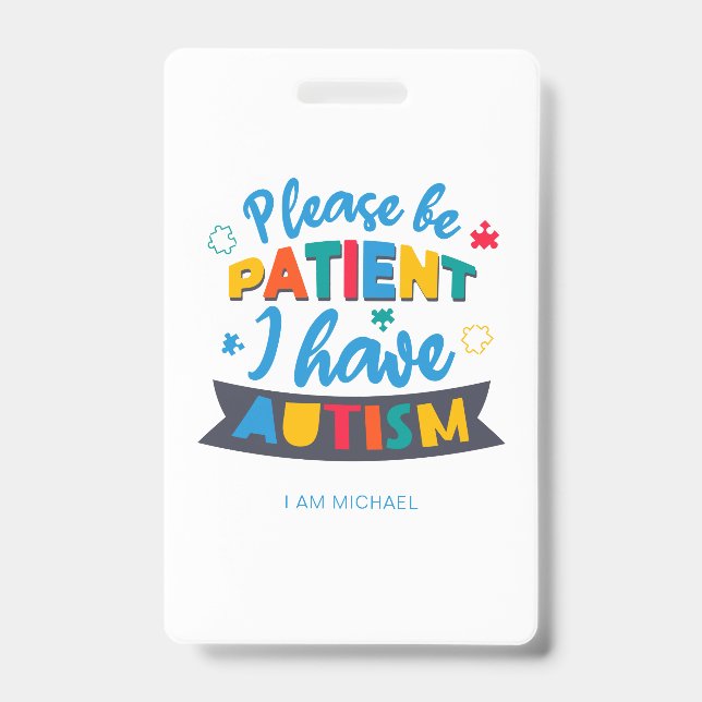Badge S'Il Vous Plaît Être Patient J'Ai L'Autisme Person (Avant)