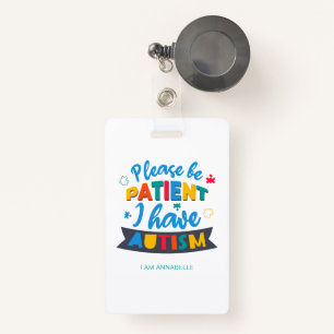 Badge S'il vous plaît être patient J'ai un nom d'autisme