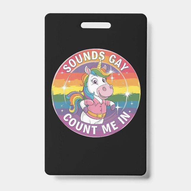 Badge Sounds Gay Count Me In Unicorn Rainbow LGBTQ (Avant)