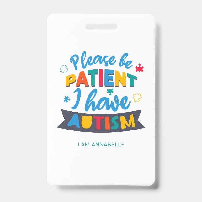 Badge Soyez patient, j'ai de l'autisme Nom et coordonnée (Avant)