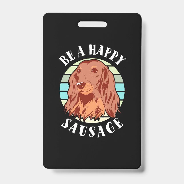 Badge Soyez un chien saucisse mignon (Avant)