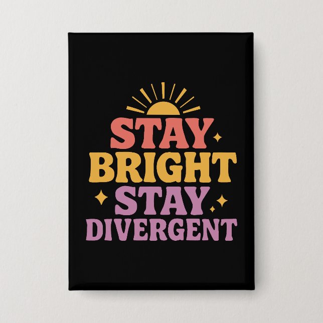 Badge Stay Bright, Stay Divergent (Recto)