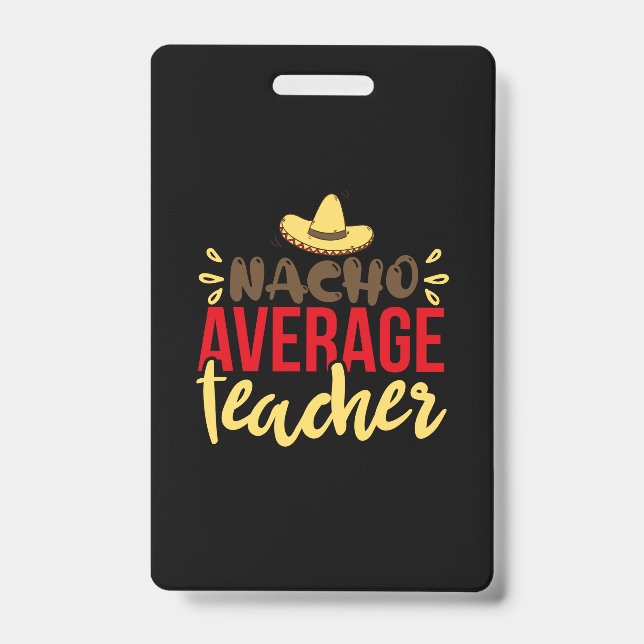 Badge Teacher Art Nacho Average Teacher (Avant)