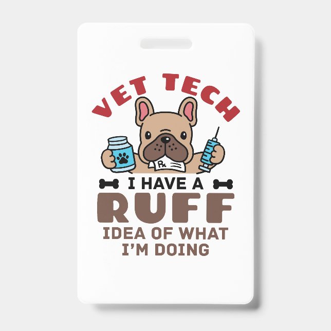 Badge Technicien Vétérinaire Drôle Idée Ruff Technicien  (Avant)