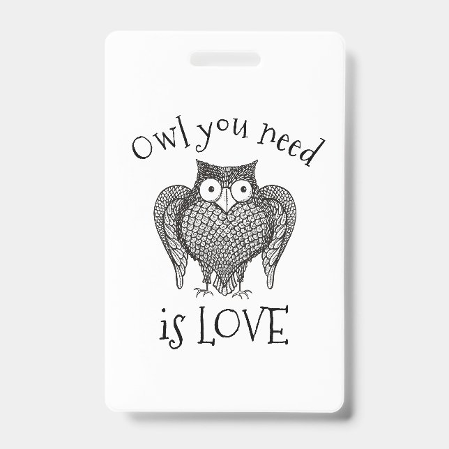 Badge Tout ce dont vous avez besoin de chouette (Avant)