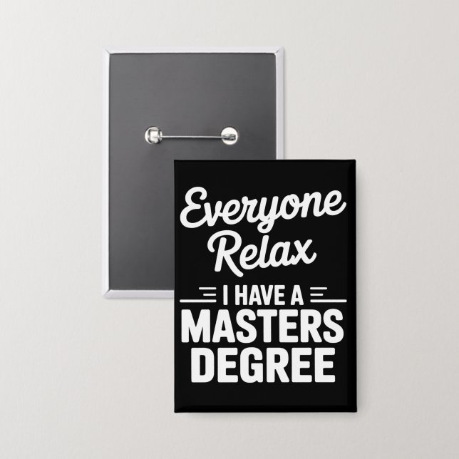 Badge Tout le monde se détend, j'ai un master  (Recto/Verso)