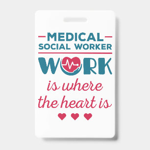 Badge Travailleur Social Médical, Là Où le Cœur Est