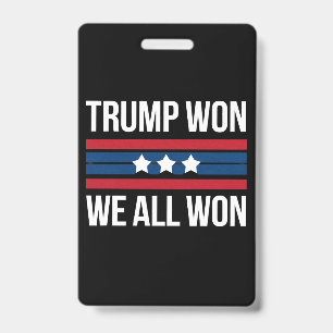 Badge Trump a Gagné Nous Avons Tous Gagné 2024 Drapeau U