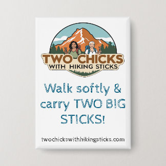 Badge TwoChicks Rectangular Button (Walk Softly)