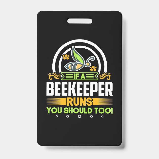 Badge Un Beekeeper Fonctionne Vous Devrait Aussi (Avant)
