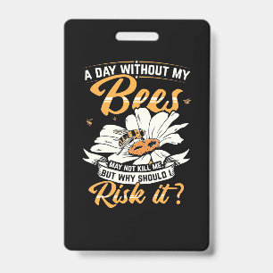 Badge Une journée sans mes abeilles