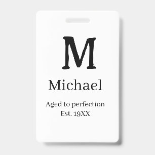 Badge Vieilli à la perfection établ. 19XX monogramme let