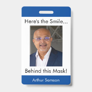 Badge Voici le Sourire... Derrière ce Masque ! Photo Ble
