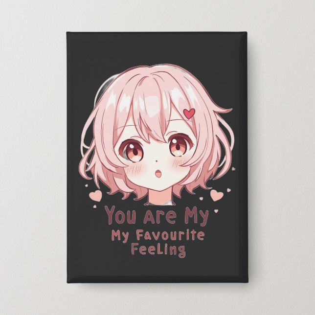 Badge Vous êtes mon sentiment préféré (Recto)