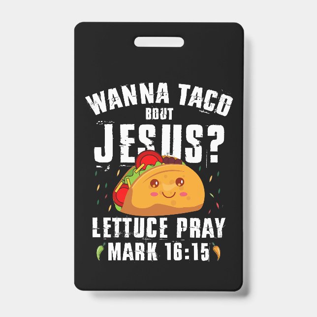 Badge Wanna Taco Bout Jesus Cinco de Mayo Christian (Front)