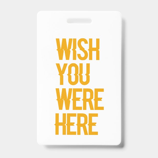 Badge Wish You Were Here  (Avant)
