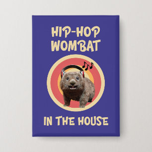 Badge Wombat Hip-hop Drôle dans la Maison