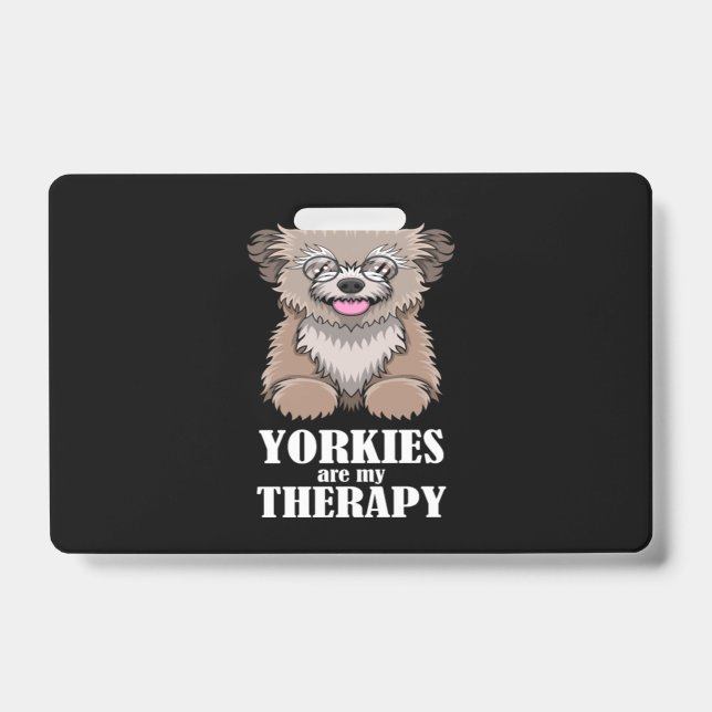 Badge Yorkies Ironiques Comme Thérapie Yorkshire Terrier (Avant)