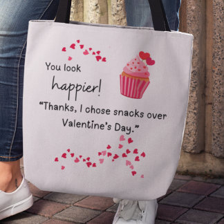 Bag "I chose snacks over Valentines" Tote