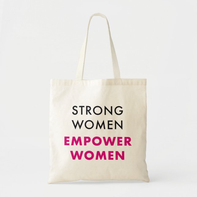 Bag Strong Women Empower Women - Inspirational Tote (Devant)