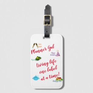 Bagage Planner Gal - Vivre la vie un étiquette à la fois!