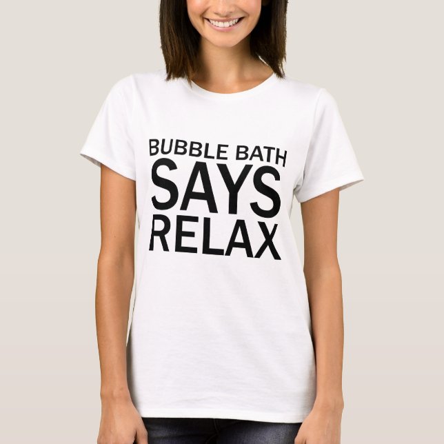 BAIN À BULLE DIT RELAX Funny Bathtime T-shirt (Devant)