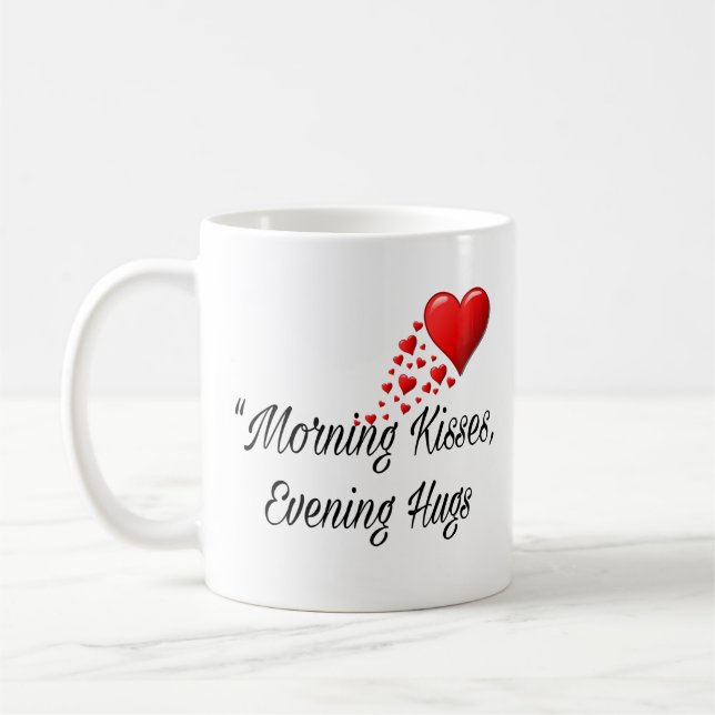 Baisers du matin, câlins du soir - Mug romantique  (Gauche)