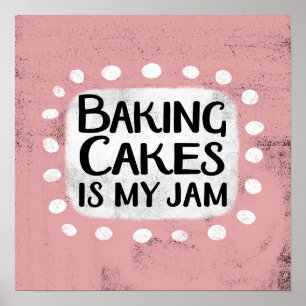 Baking Cakes Est Mon Poster De Jam Wall Art