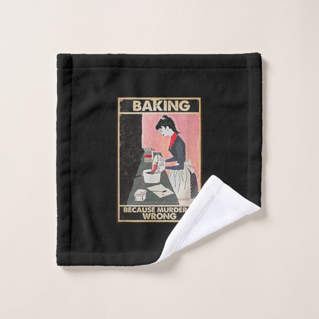 Baking Parce Que Le Meurtre Est Mal (Gant de toilette)