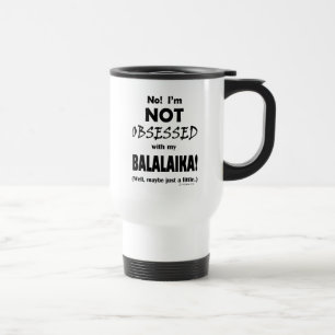 Balalaika Obsédé Voyage Mug