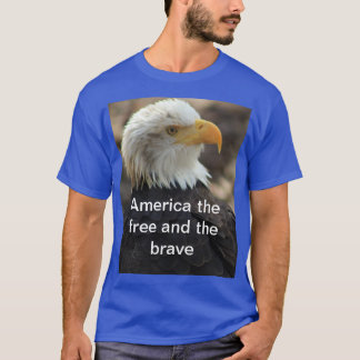 Bald Eagle T-shirt THE FREE AND THE BRAVE