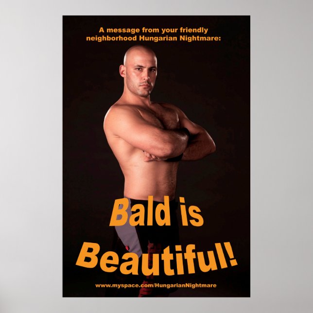 "Bald is Beautiful!" 34.5 x 23 poster (Devant)