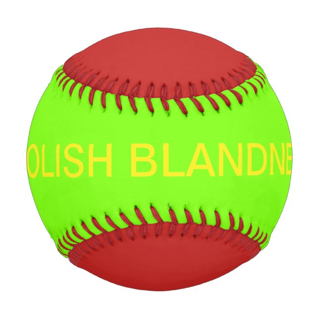 Balle De Baseball ABOLISH BLANDNESS (texte) baseball (Devant)